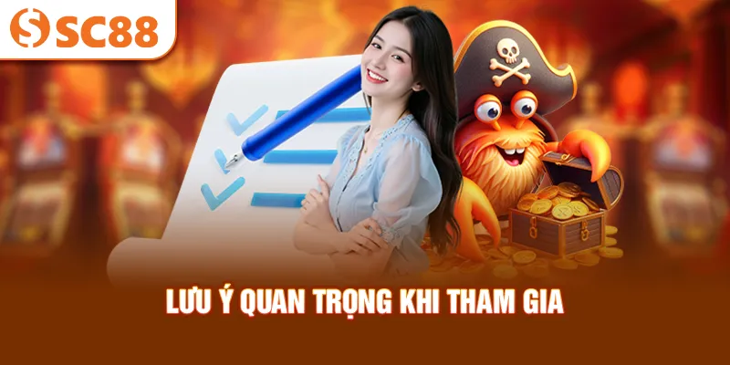 luu-y-quan-trong-khi-tham-gia_45_11zon