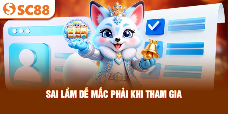 sai-lam-de-mac-phai-khi-tham-gia_56_11zon